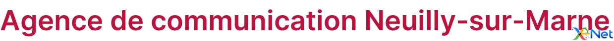 Agence de communication Neuilly-sur-Marne